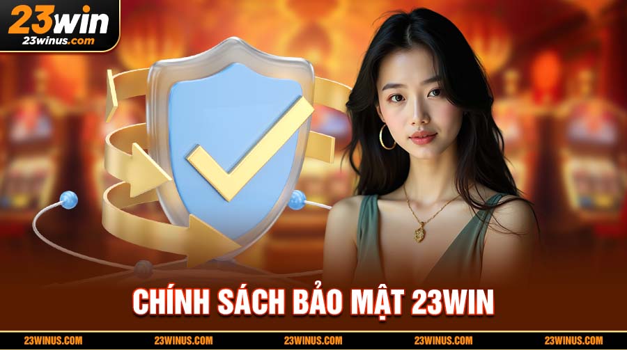 Chính Sách Bảo Mật