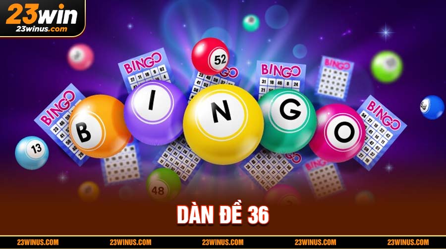 Dàn Đề 36