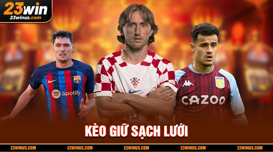 Kèo Giữ Sạch Lưới